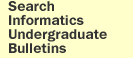 Search School of Informatics Undergraduate 2002-2004 Online Bulletin